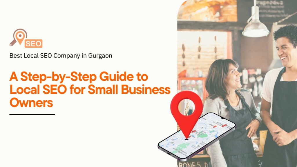 Step-by-step guide to local SEO for small business owners showing Google Maps ranking concept and local business growth strategy