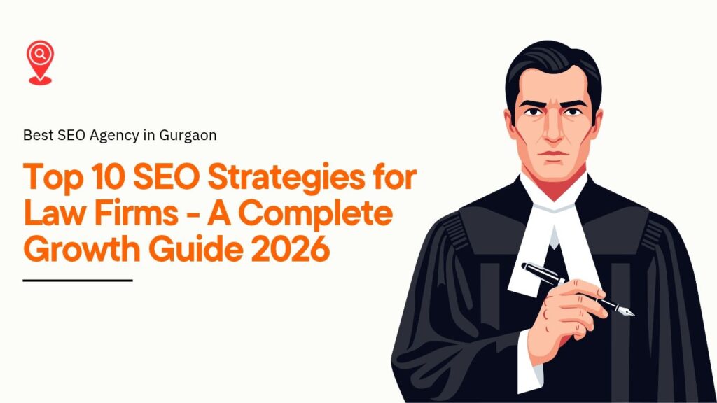 Top 10 SEO Strategies for Law Firms A Complete Growth Guide 2026 banner by Best SEO Agency in Gurgaon featuring an illustration of a lawyer in court robes holding a pen.