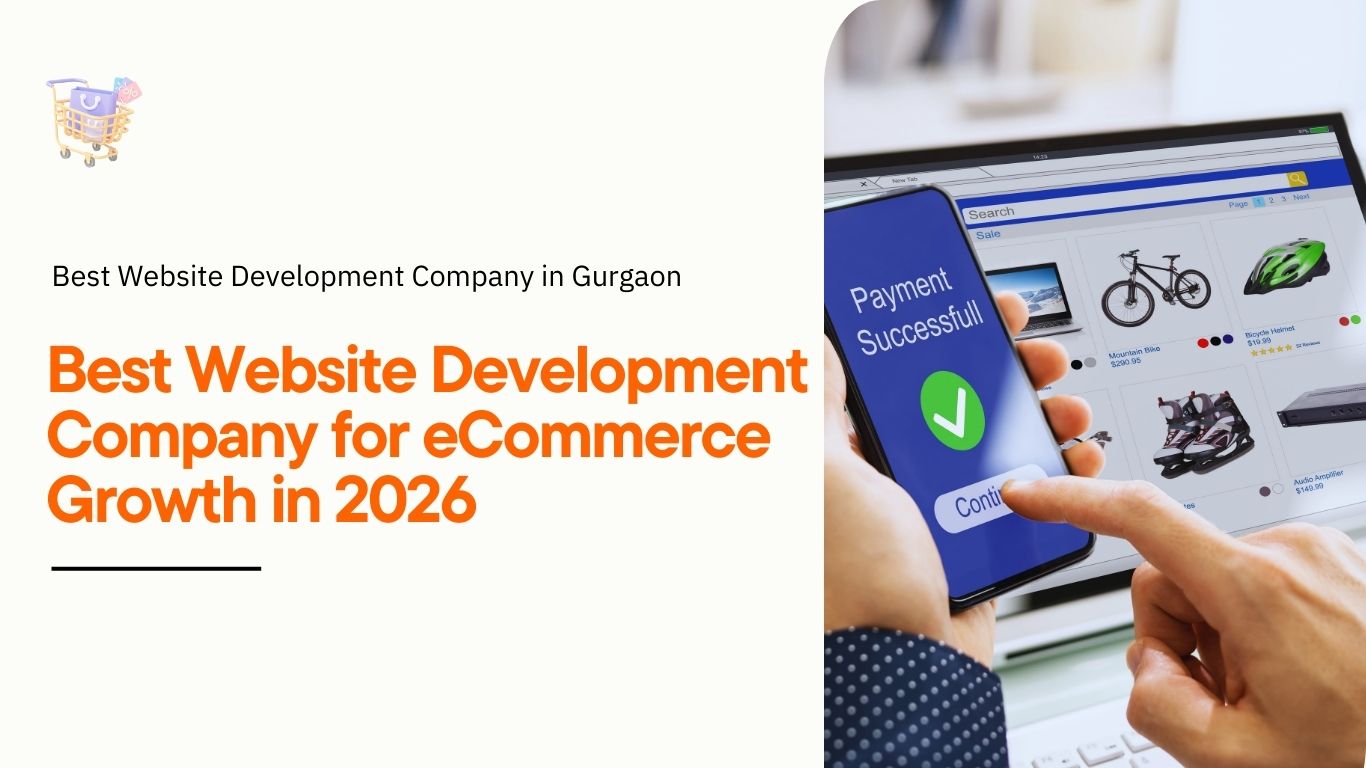 Best website development company in Gurgaon offering eCommerce website development services for business growth in 2026