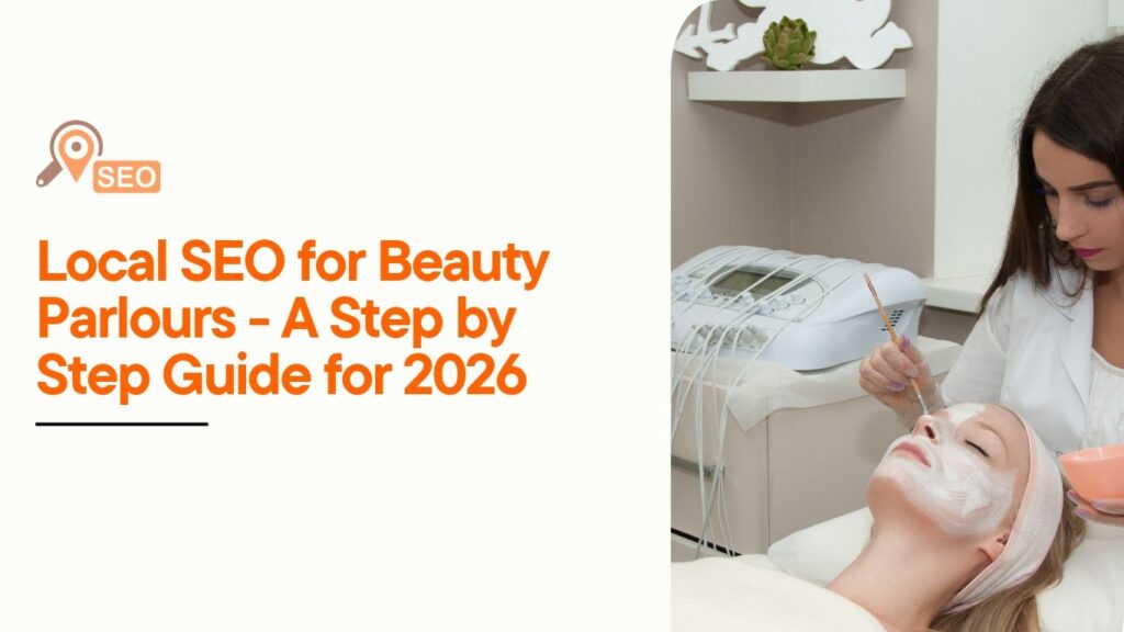 Local SEO for Beauty Parlours A Step by Step Guide for 2026 banner showing an esthetician applying a facial mask treatment to a client.