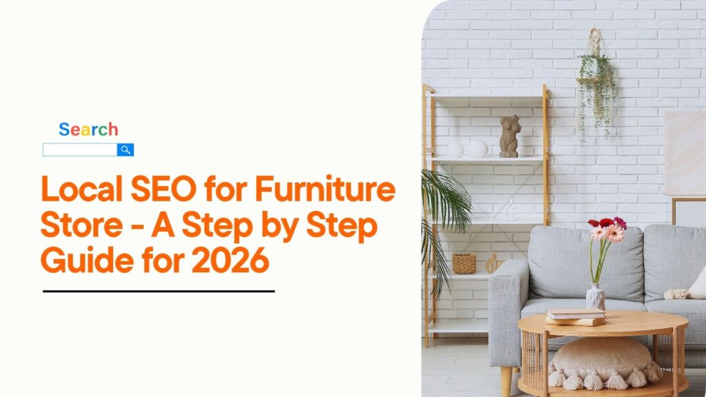 Local SEO for Furniture Store Step by Step Guide for 2026 banner featuring a modern living room setup with sofa, shelving, and coffee table.