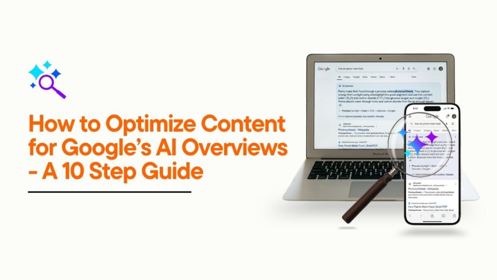 How to optimize content for Google’s AI Overviews – 10 step guide showing AI search results on laptop and mobile with magnifying glass