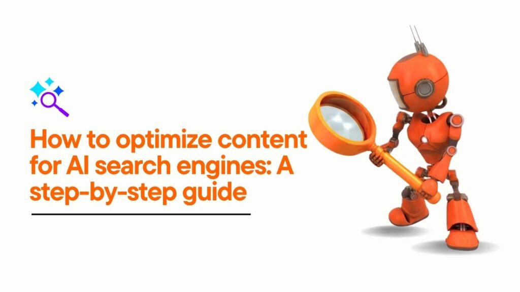 Robot holding a magnifying glass illustrating how to optimize content for AI search engines step-by-step guide.